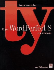 teach yourself...Corel WordPerfect 8 For Windows