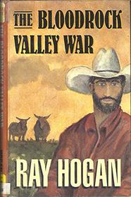 The Bloodrock Valley War (Thorndike Large Print Western)