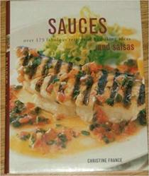 SAUCES AND SALSAS over 175 fabulous recipes and cooking ideas