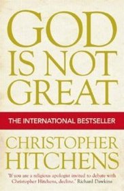 God Is Not Great: The Case Against Religion