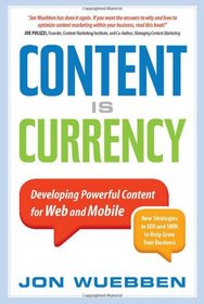 Content is Currency: Developing Powerful Content for Web and Mobile