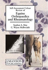 Equine Orthopaedics & Rheumatology (Self-Assessment Color Review)