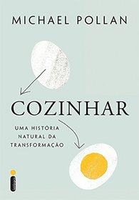 Cozinhar: Uma Historia Natural da Transformacao (Em Portugues do Brasil)