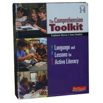 The Comprehension Toolkit: Language and Lessons for Active Literacy, Grades 3-6