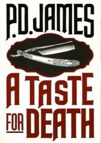 A Taste For Death (Adam Dalgliesh, Bk 7)