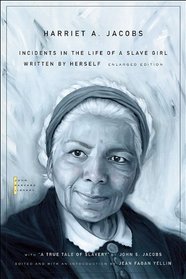 Incidents in the Life of a Slave Girl: Written by Herself, with 