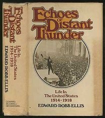 Echoes of distant thunder: Life in the United States, 1914-1918