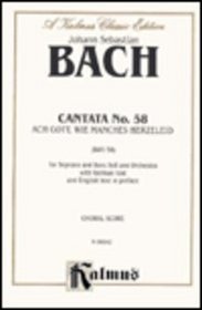 Cantata No. 58 -- Ach Gott, wie manches Herzeleid (Kalmus Edition)