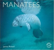 Manatees: Natural History  Conservation (World Life Library.)