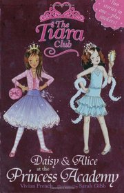 Daisy and Alice at the Princess Academy (Tiara Club Bind Ups)