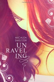 Unraveling (Second Chances) (Volume 1)