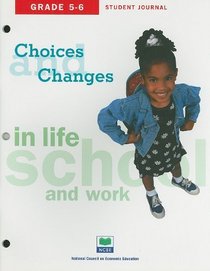 Choices & Changes in Life, School, and Work Grade 5 6 - Student Journal