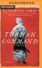 The Tubman Command: A Novel