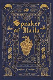 Speaker of Ma'ila (The Speaker Trilogy)