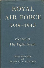 ROYAL AIR FORCE, 1939-45 Volume II: The Fight Avails 1941-43