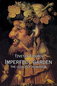 Imperfect Garden: The Legacy of Humanism
