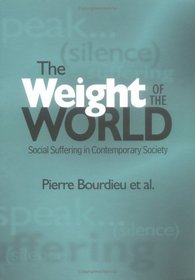 The Weight of the World: Social Suffering and Impoverishment