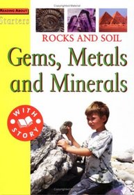 Rocks and Soil: Gems, Metals and Minerals (Starters Level 3)