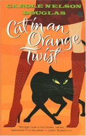 Cat in an Orange Twist (Midnight Louie, Bk 16)