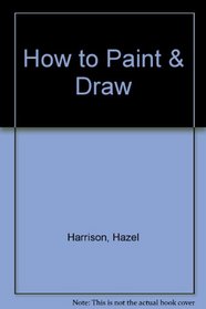 How to Paint & Draw