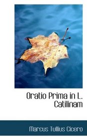 Oratio Prima in L. Catilinam