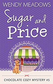 Sugar and Price (Chocolate Cozy Mystery)