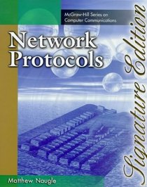Network Protocols: Signature Edition (Mcgraw-Hill Signature Series)