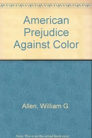 American Prejudice Against Color