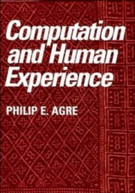 Computation and Human Experience (Learning in Doing: Social, Cognitive  Computational Perspectives)