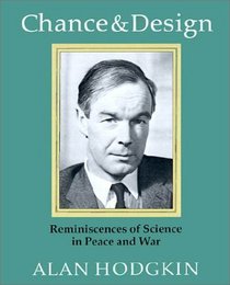 Chance and Design : Reminiscences of Science in Peace and War