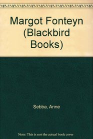 Margot Fonteyn (Blackbird Books)