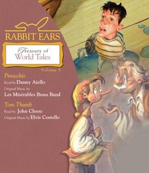 Rabbit Ears Treasury of World Tales: Volume 5: Pinocchio, Tom Thumb (Rabbit Ears)