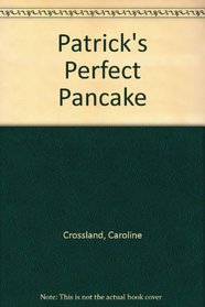Patrick's Perfect Pancake