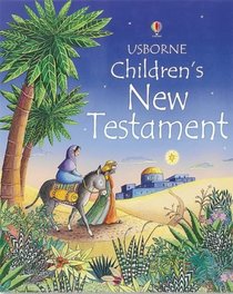 The Usborne Children's New Testament (Usborne Children's Bible)