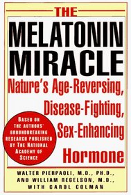 The Melatonin Miracle: Nature's Age-Reversing, Disease-Fighting, Sex-Enhancing Hormone (Large Print)