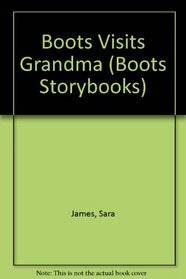 Boots Visits Grandma (Boots Storybooks)