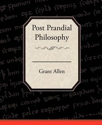 Post Prandial Philosophy
