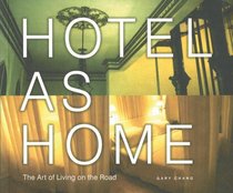 Hotel as Home: The Art of Living on the Road