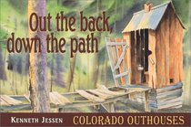 Out the Back, Down the Path: Colorado Outhouses