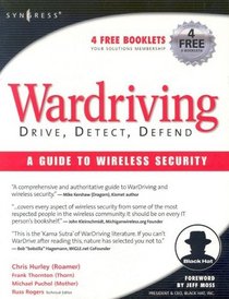 WarDriving: Drive, Detect, Defend, A Guide to Wireless Security