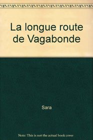La Longue Route De Vagabonde
