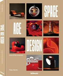 Space Age Design: Icons of the Space Age Design Movement
