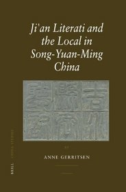 Ji'an Literati and the Local in Song-Yuan-Ming China (China Studies)