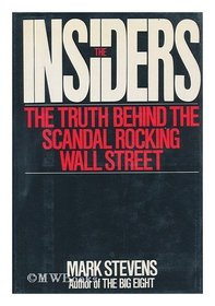 The Insiders The Truth Behind the Scandal Rocking Wall Street