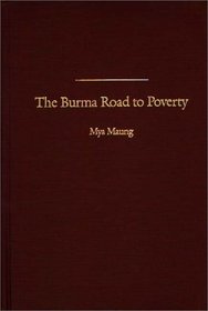 The Burma Road to Poverty: