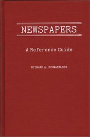 Newspapers: A Reference Guide (American Popular Culture)