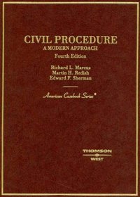 Civil Procedure: A Modern Approach (American Casebook)