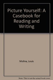 Picture Yourself: A Casebook for Reading and Writing