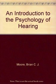 An Introduction to the Psychology of Hearing