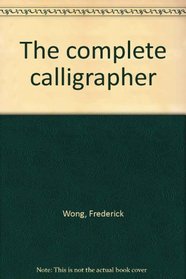 THE COMPLETE CALLIGRAPHER